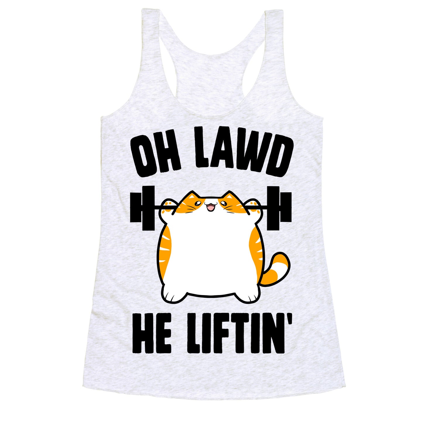 Oh Lawd He Liftin' Racerback Tank