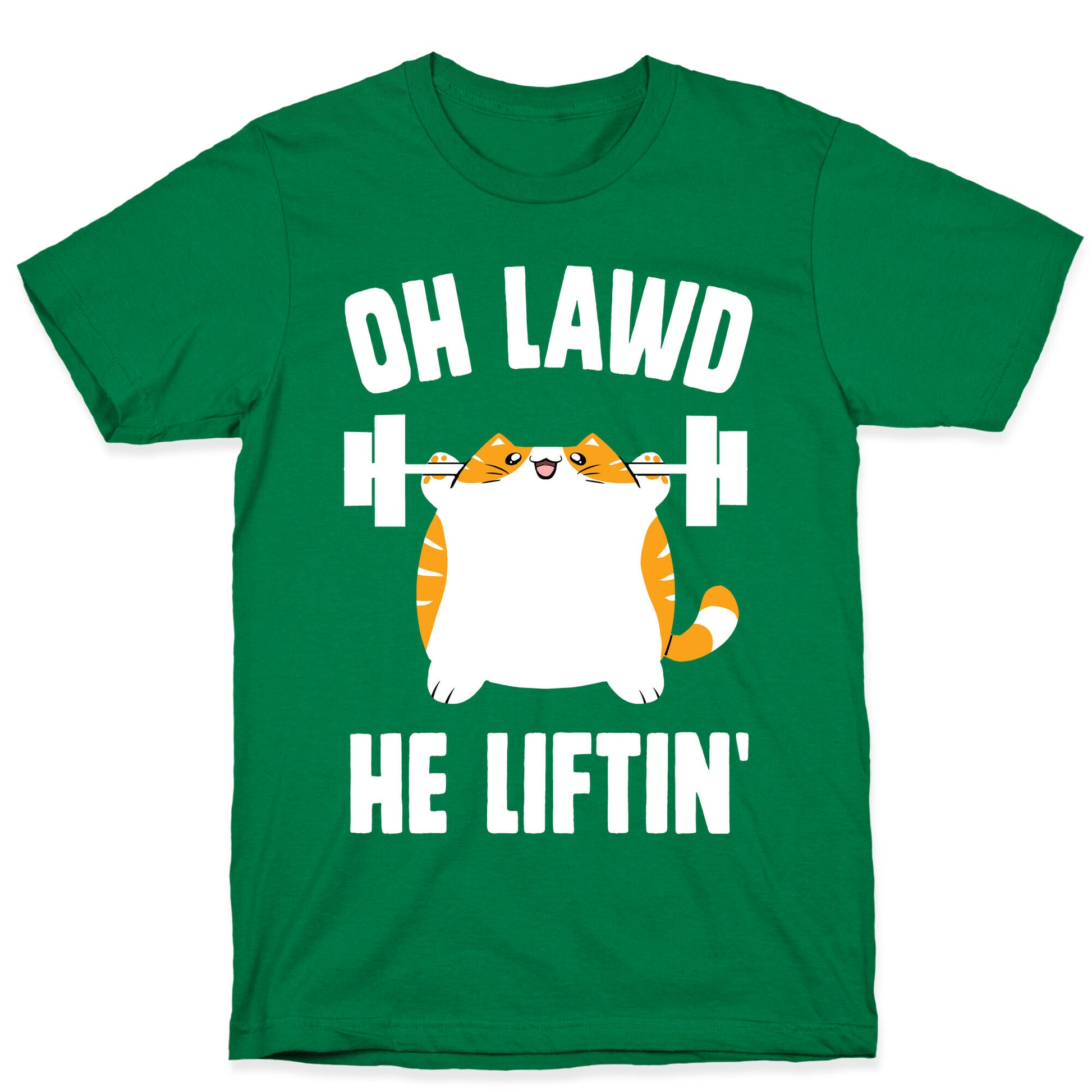 Oh Lawd He Liftin' T-Shirt