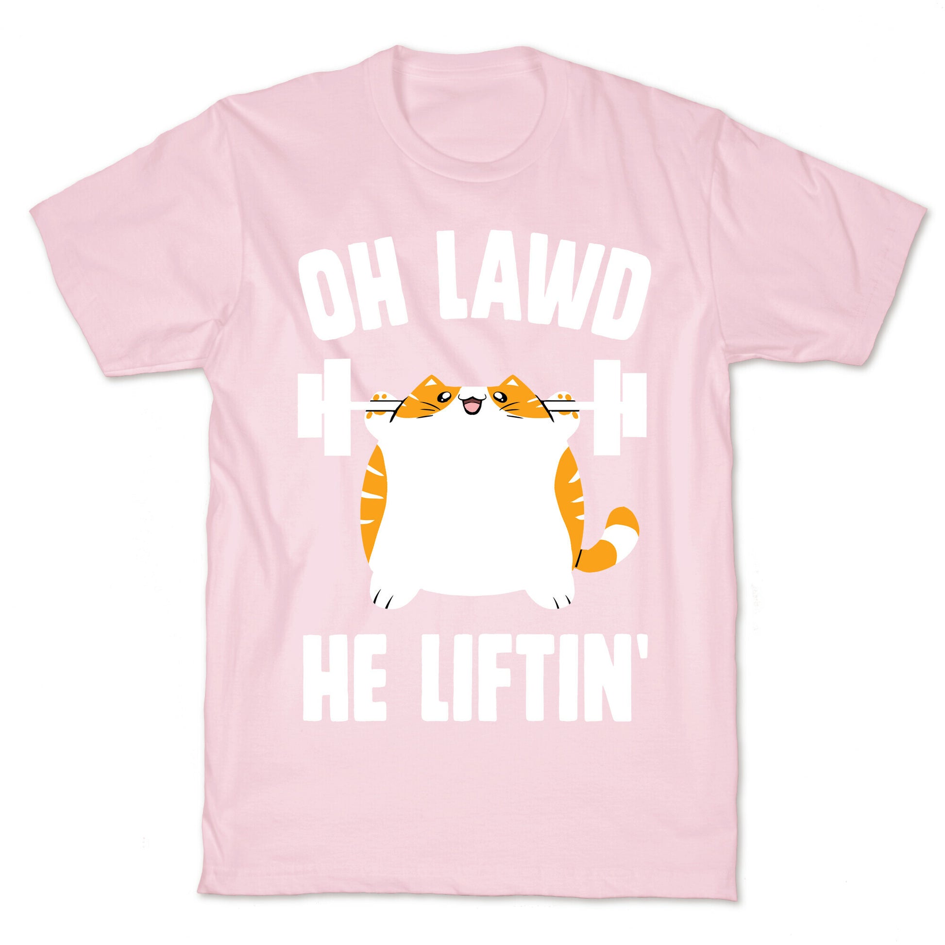 Oh Lawd He Liftin' T-Shirt