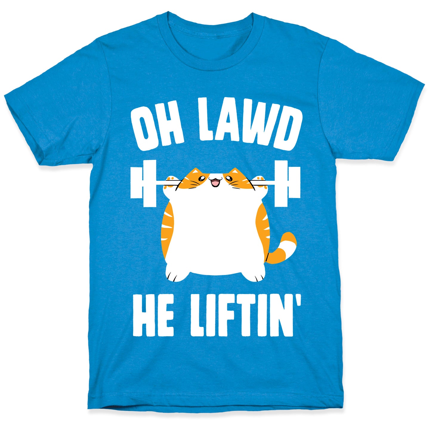 Oh Lawd He Liftin' T-Shirt