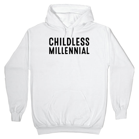 Childless Millennial Hoodie
