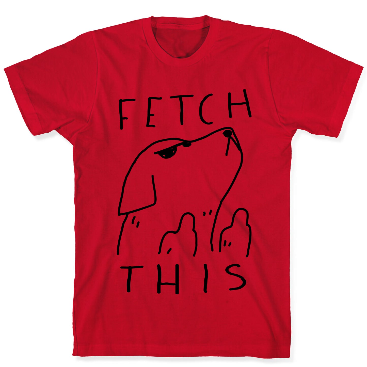 Fetch This Dog T-Shirt