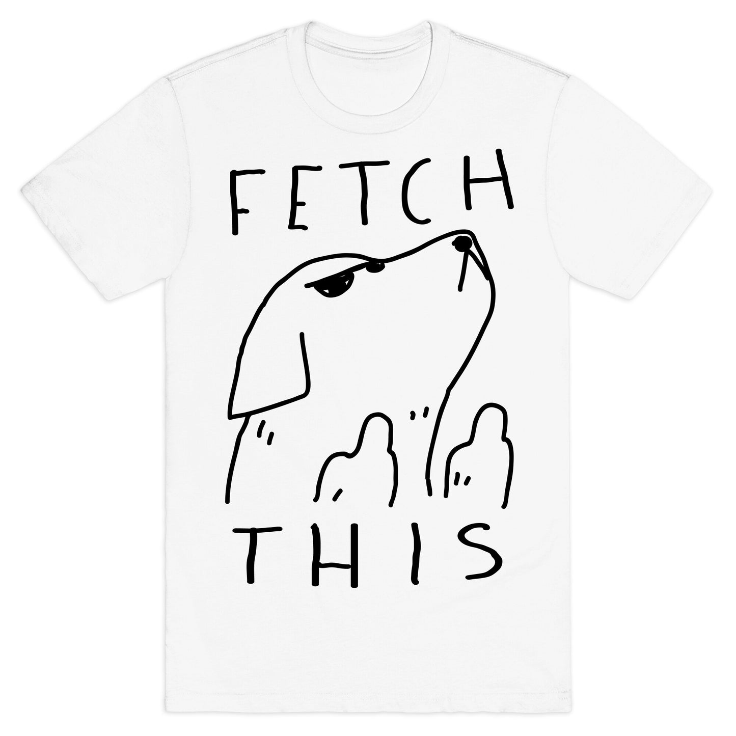 Fetch This Dog T-Shirt