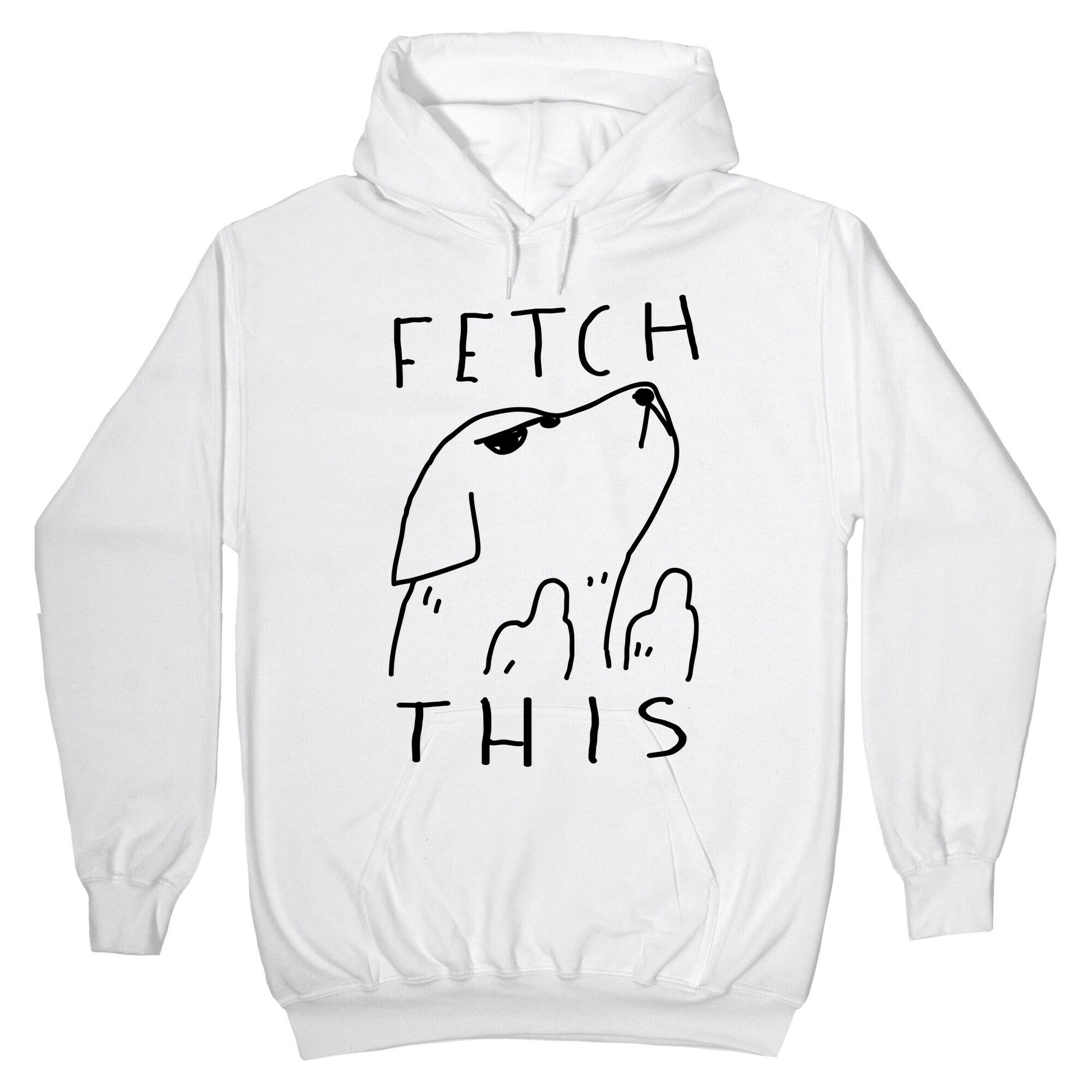 Fetch This Dog Hoodie