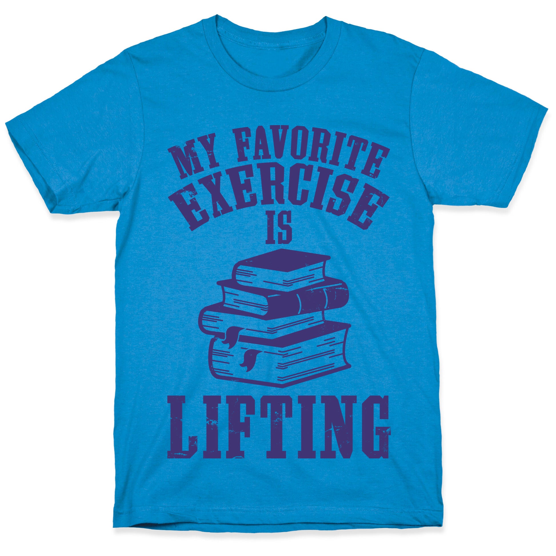 My Favorite Exercise is Lifting Books T-Shirt
