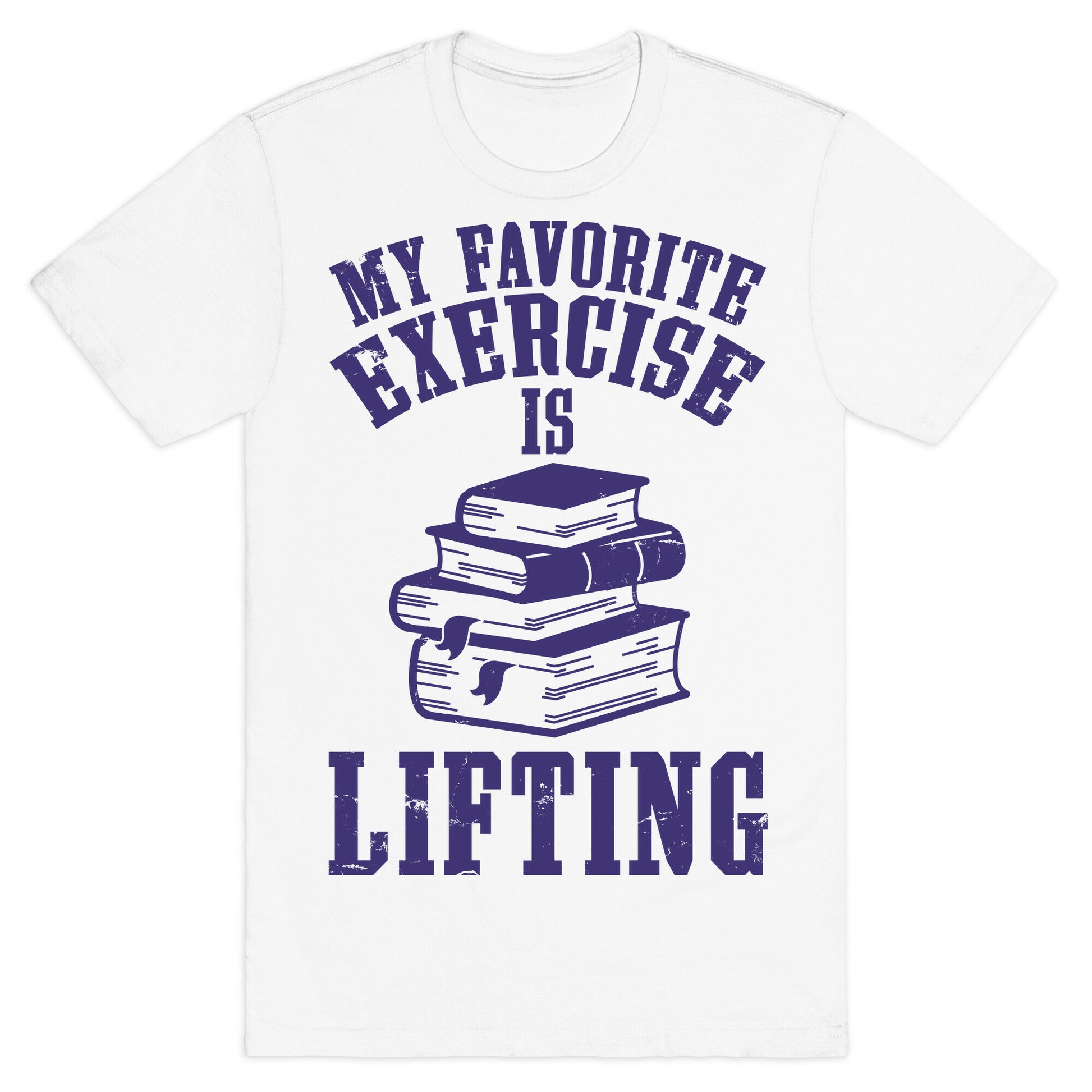 My Favorite Exercise is Lifting Books T-Shirt