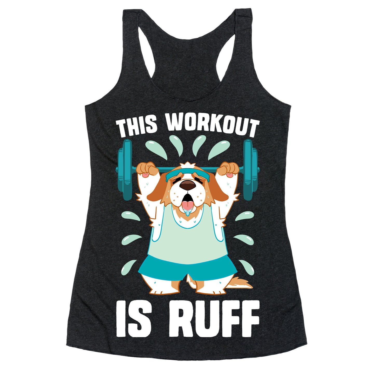 This Workout Is Ruff Racerback Tank