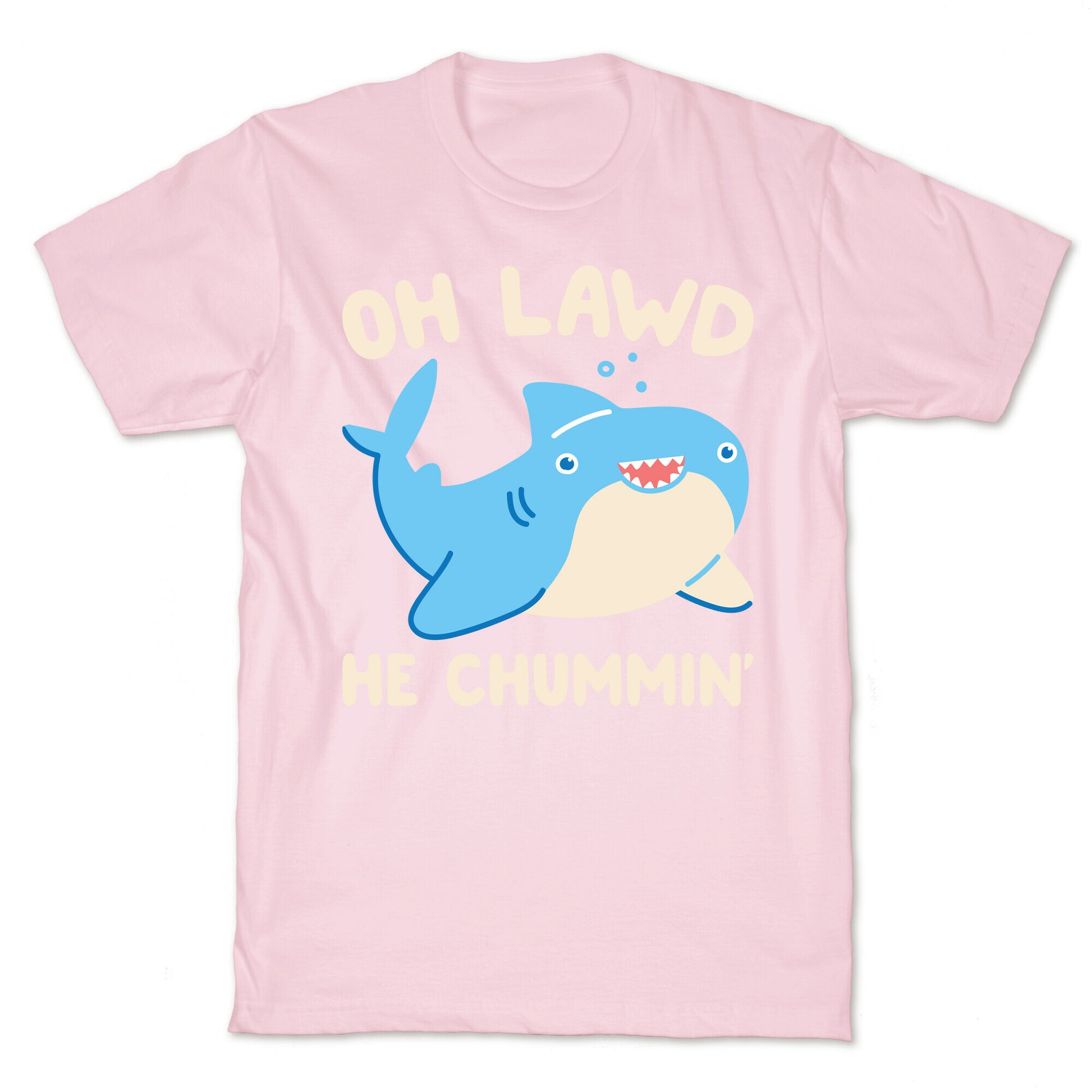 Oh Lawd He Chummin' T-Shirt