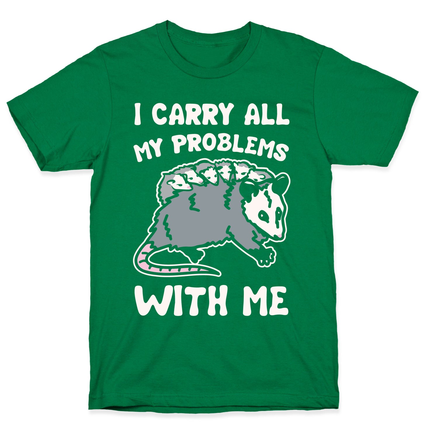 I Carry All My Problems With Me Possum Parody White Print T-Shirt