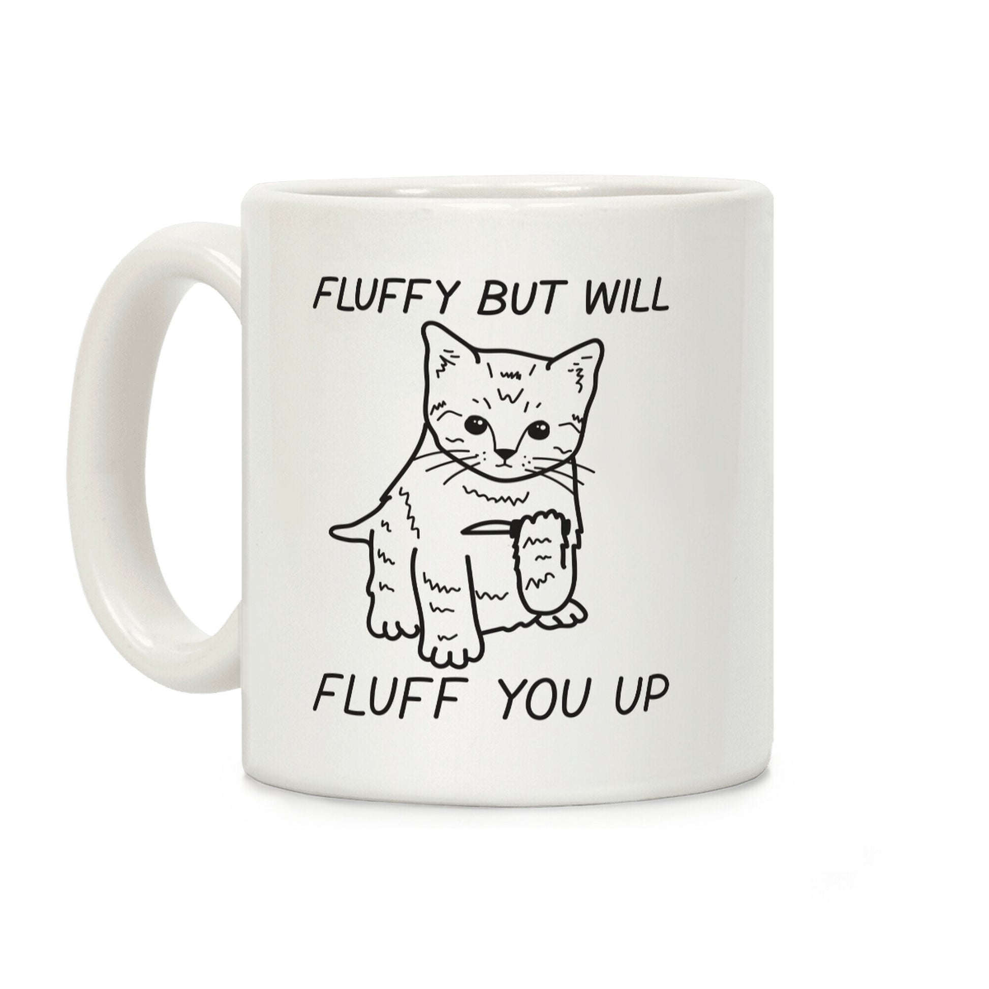 Fluffy But Will Fluff You Up Kitten Coffee Mug