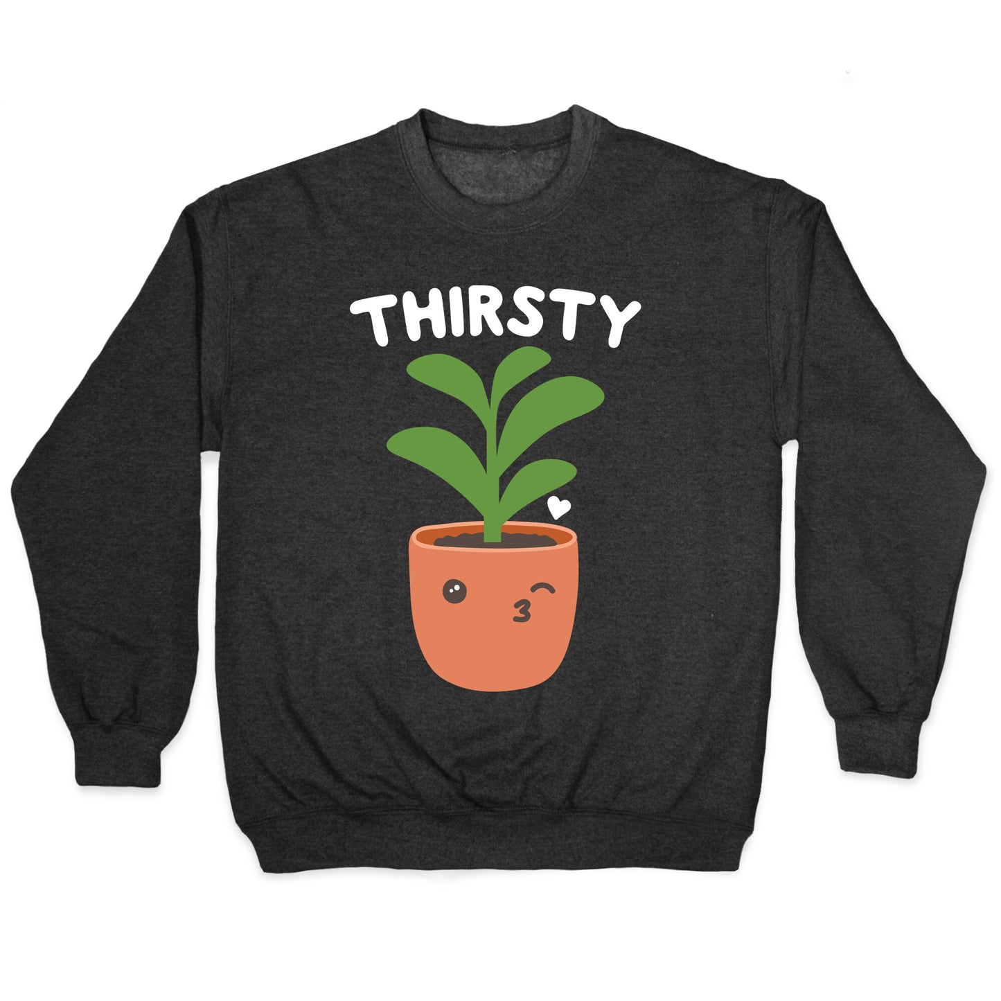 Thirsty Plant Crewneck Sweatshirt