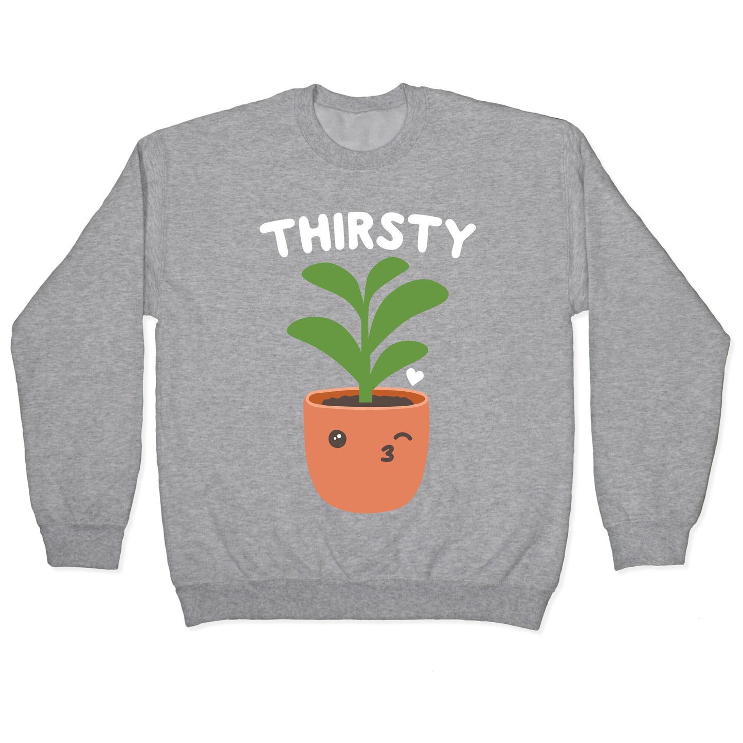 Thirsty Plant Crewneck Sweatshirt