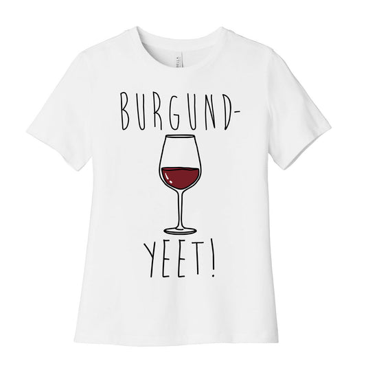 Burgund-Yeet! Wine Parody Women's Cotton Tee