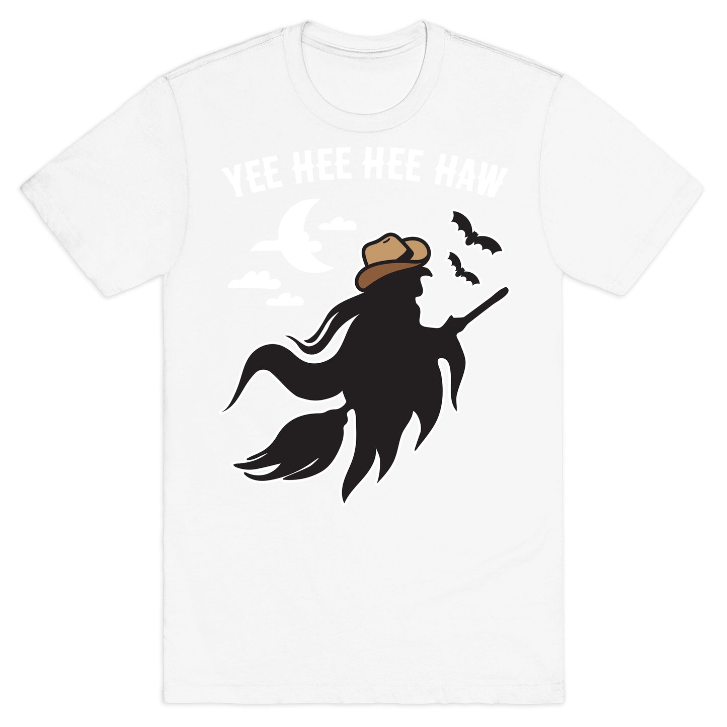 Yee Hee Hee Haw Cowboy Witch T-Shirt