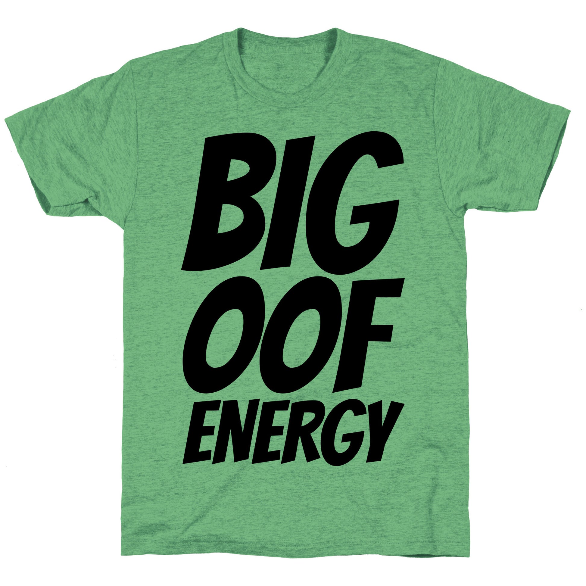 Big Oof Energy Unisex Triblend Tee