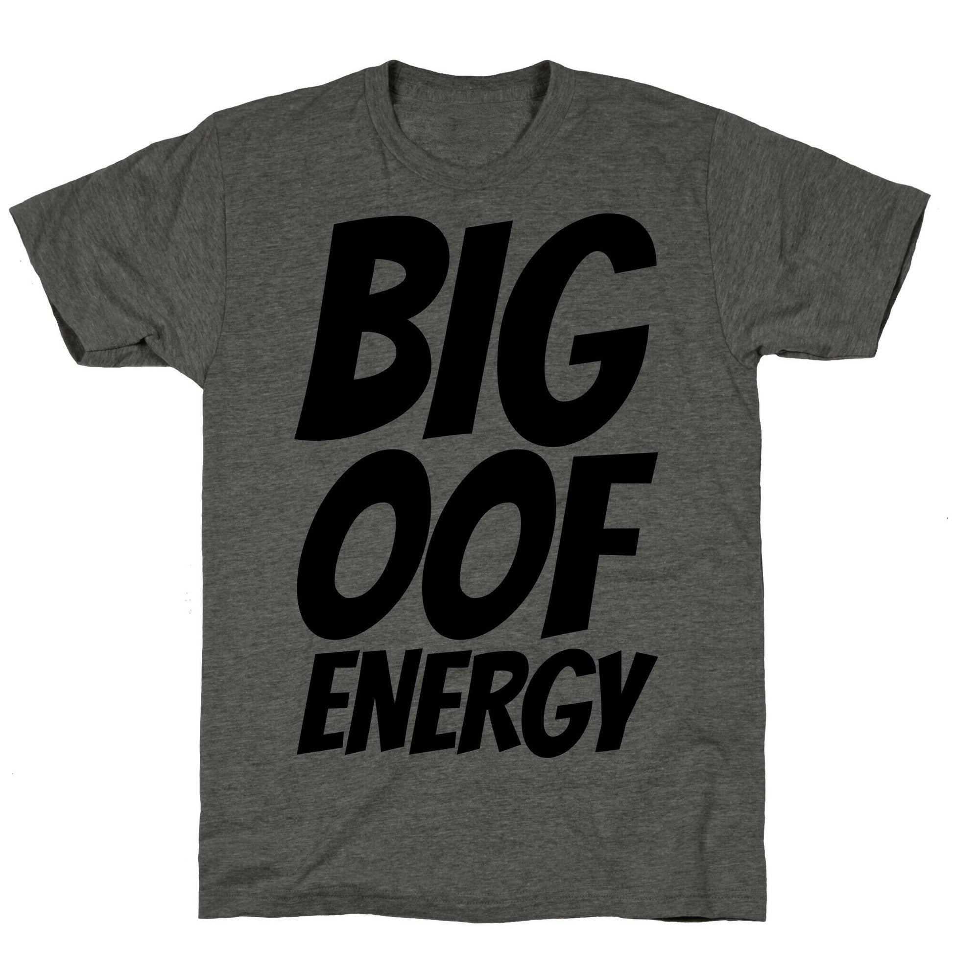 Big Oof Energy Unisex Triblend Tee