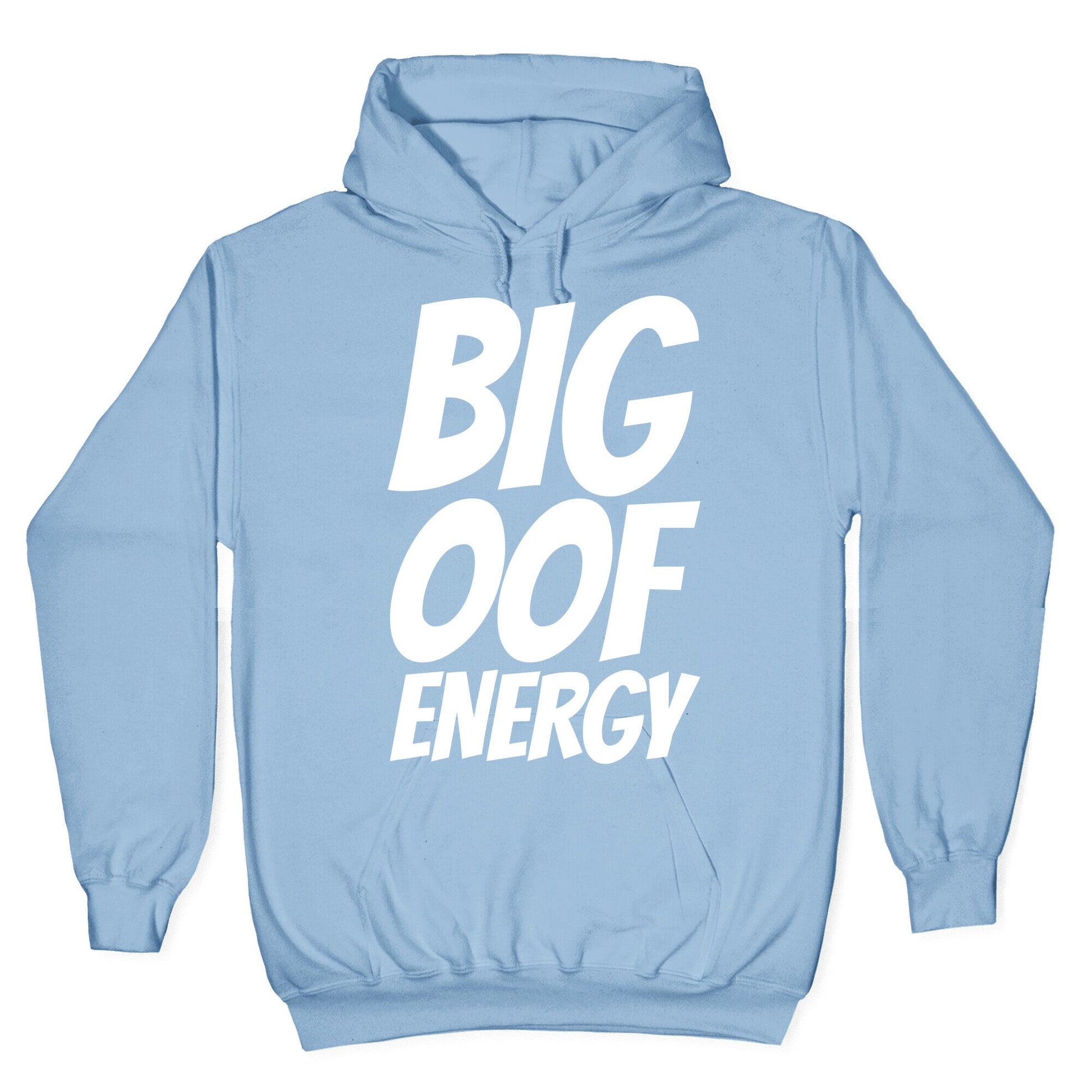 Big Oof Energy Hoodie