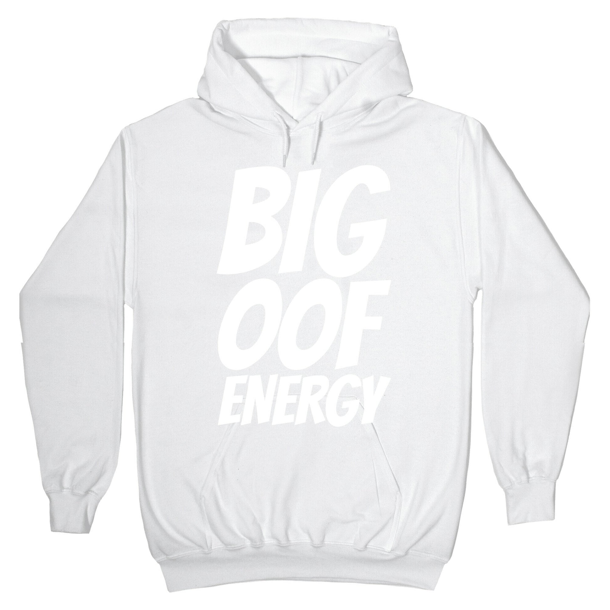 Big Oof Energy Hoodie