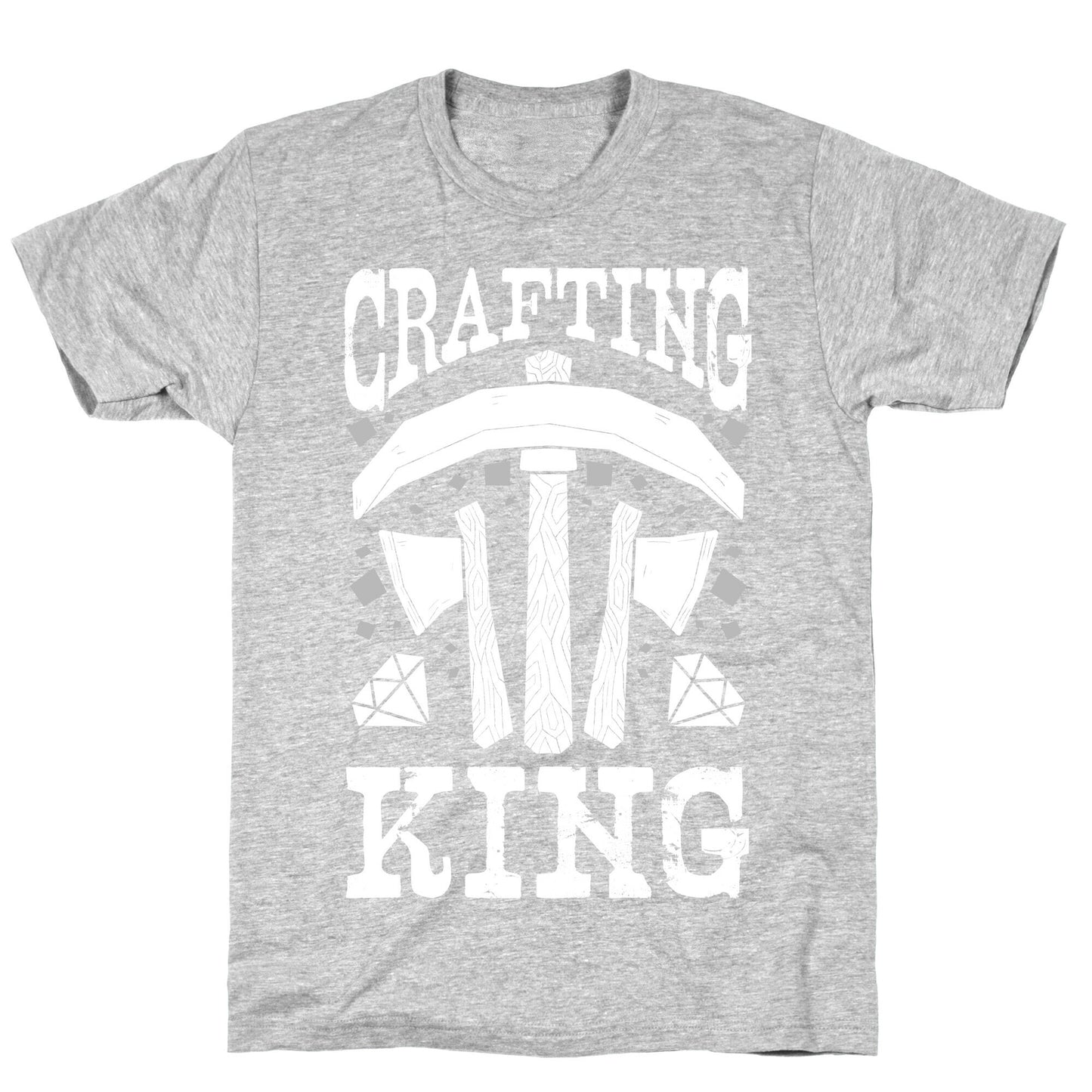 Crafting King T-Shirt