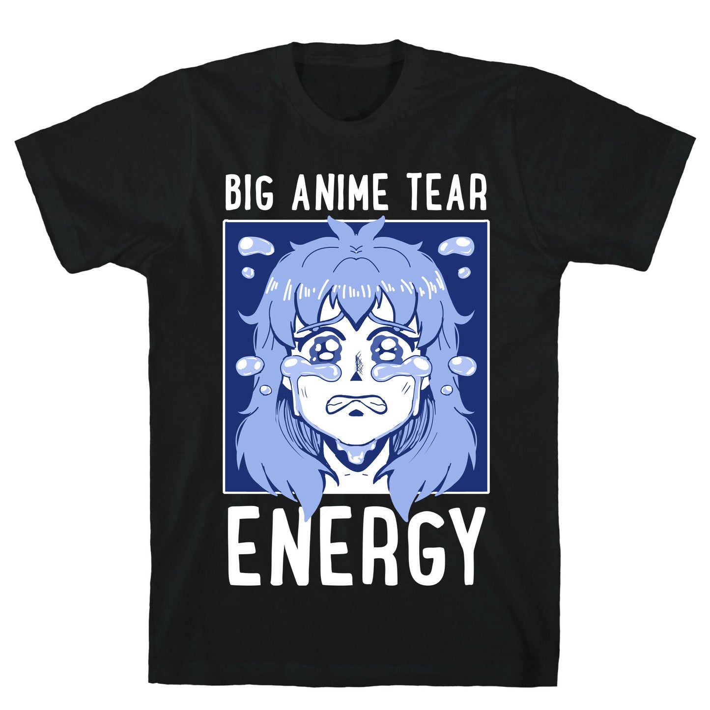 Big Anime Tear Energy T-Shirt