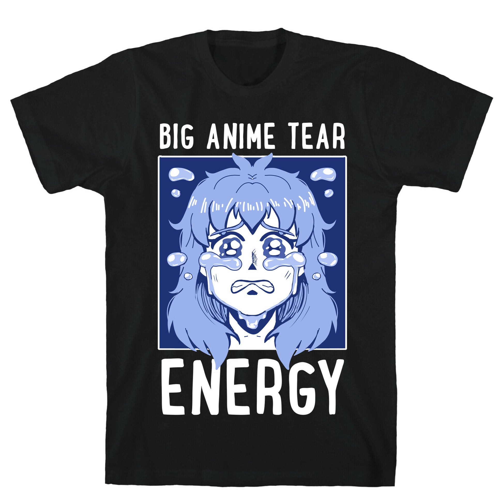 Big Anime Tear Energy T-Shirt