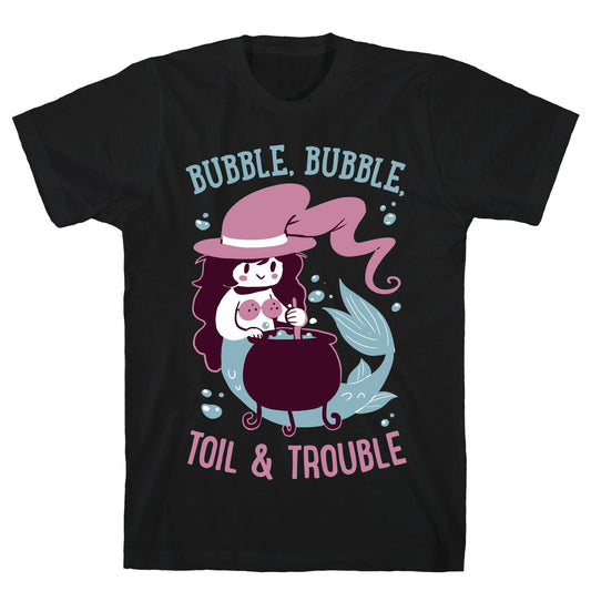 Bubble, Bubble, Toil & Trouble T-Shirt