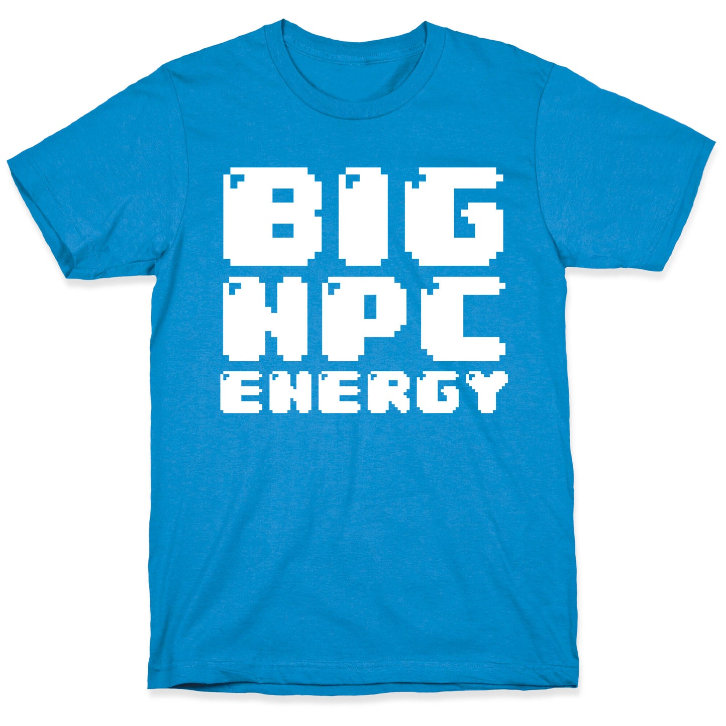 Big NPC Energy T-Shirt