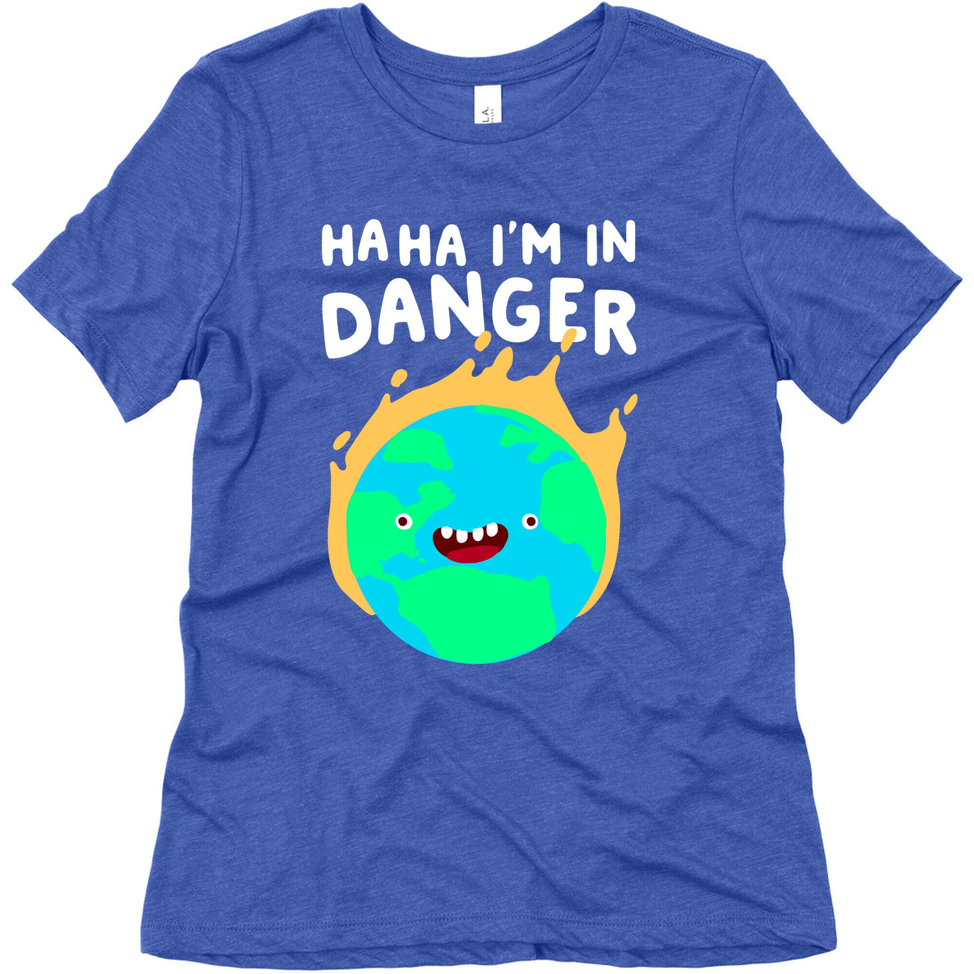 Ha ha I'm in Danger Earth Women's Triblend Tee