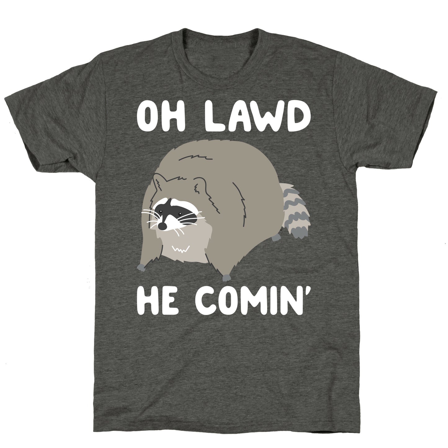 Oh Lawd He Comin' Raccoon Unisex Triblend Tee