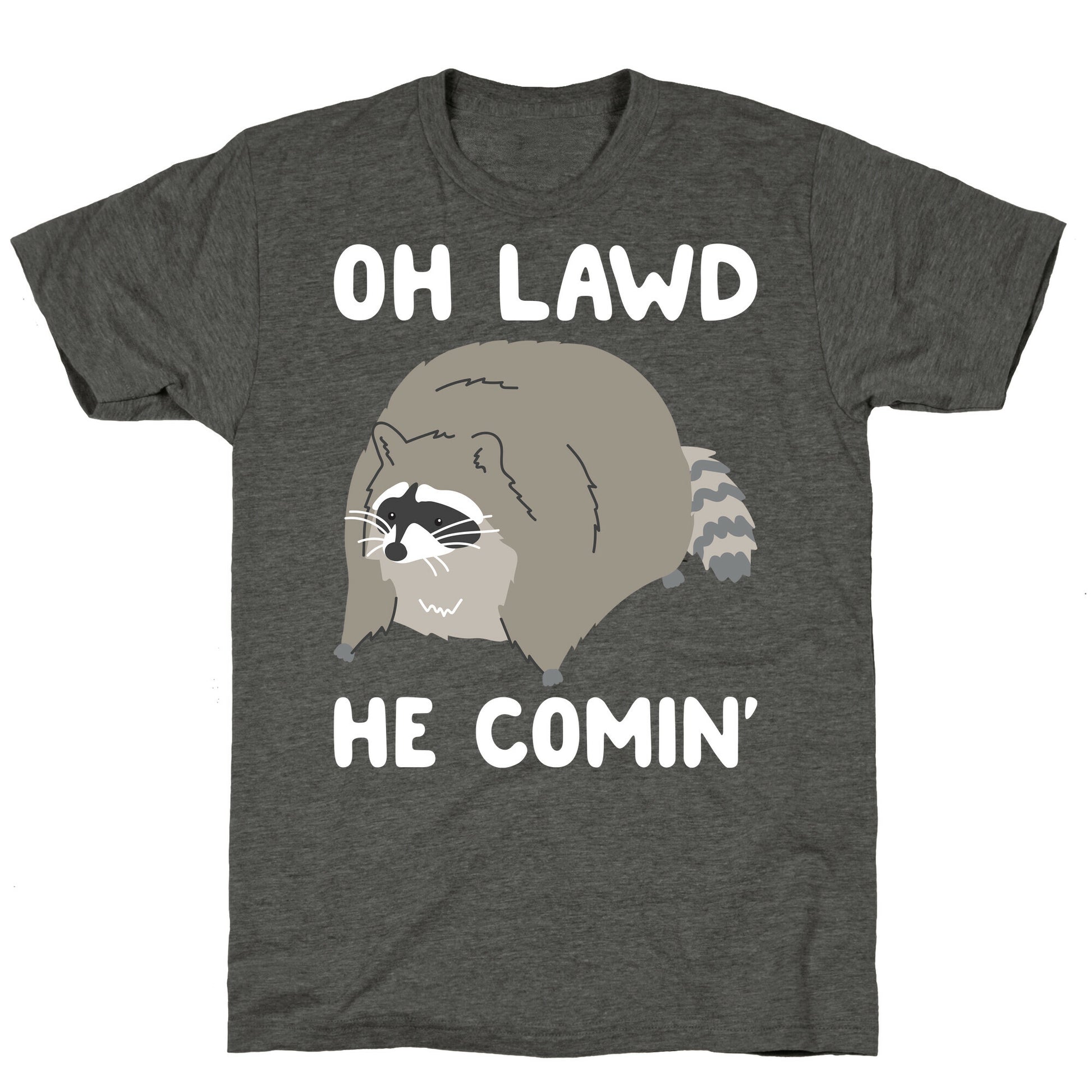 Oh Lawd He Comin' Raccoon Unisex Triblend Tee