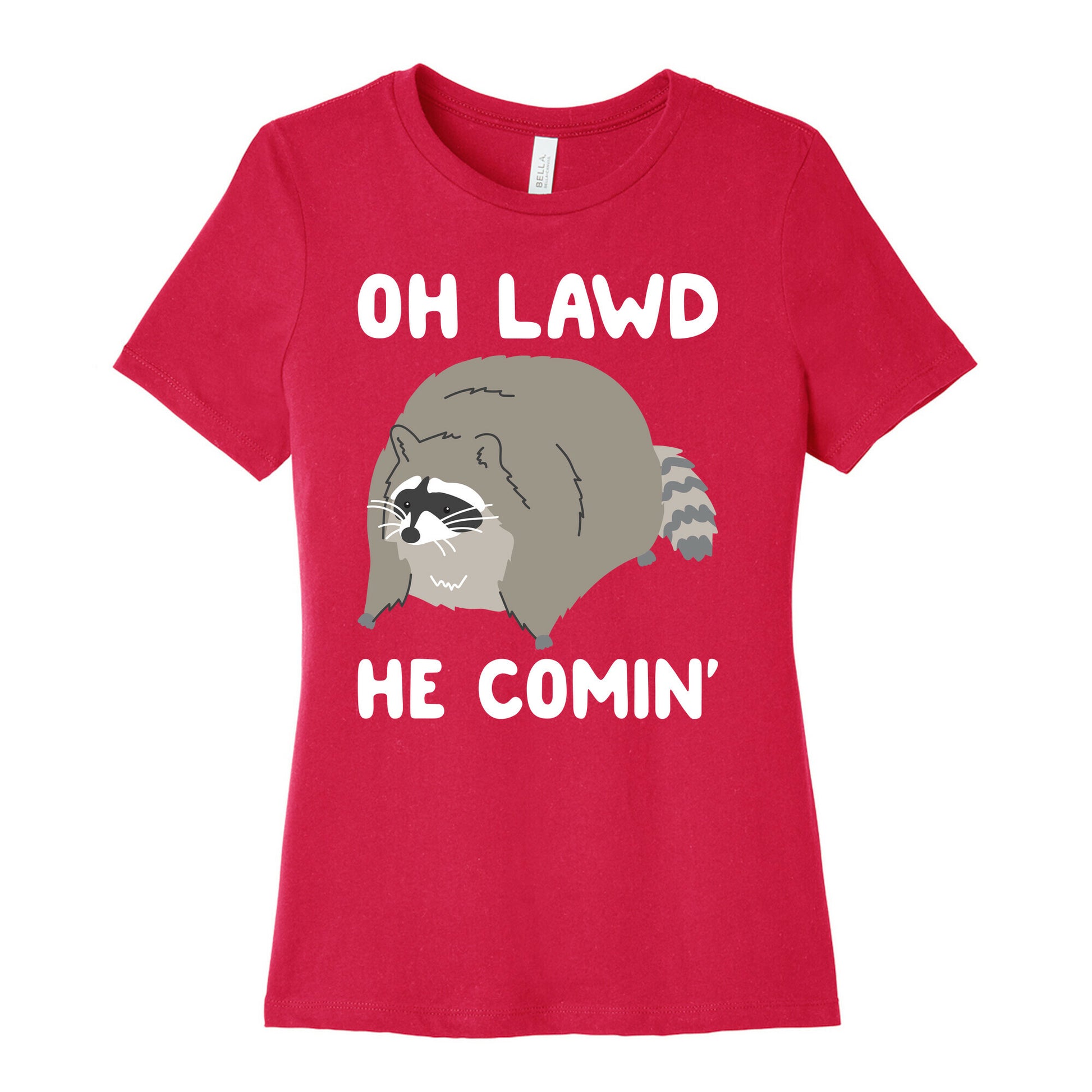 Oh Lawd He Comin' Raccoon Women's Cotton Tee