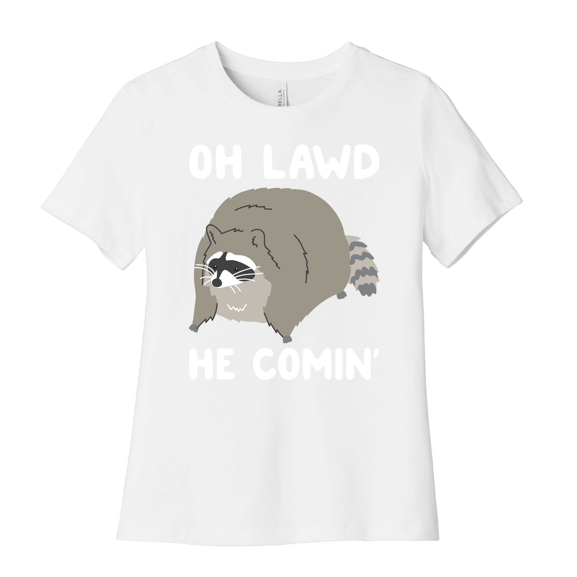 Oh Lawd He Comin' Raccoon Women's Cotton Tee