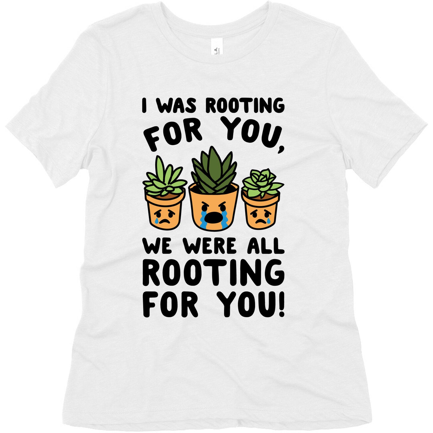 We Were All Rooting For You Plant Parody Women's Triblend Tee
