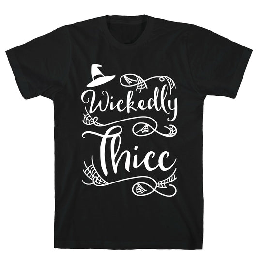 Wickedly Thicc T-Shirt