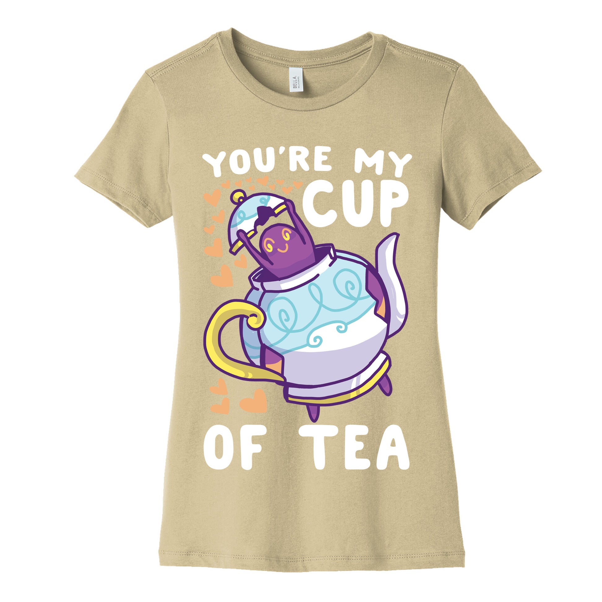 You're My Cup of Tea - Polteageist  Women's Cotton Tee