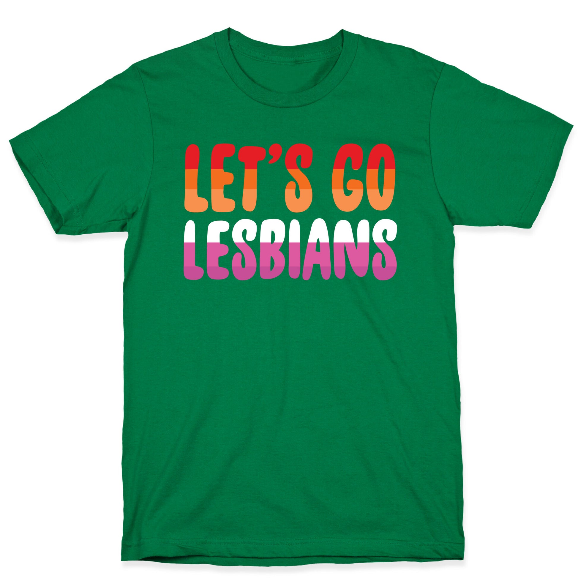 Let's Go, Lesbians T-Shirt
