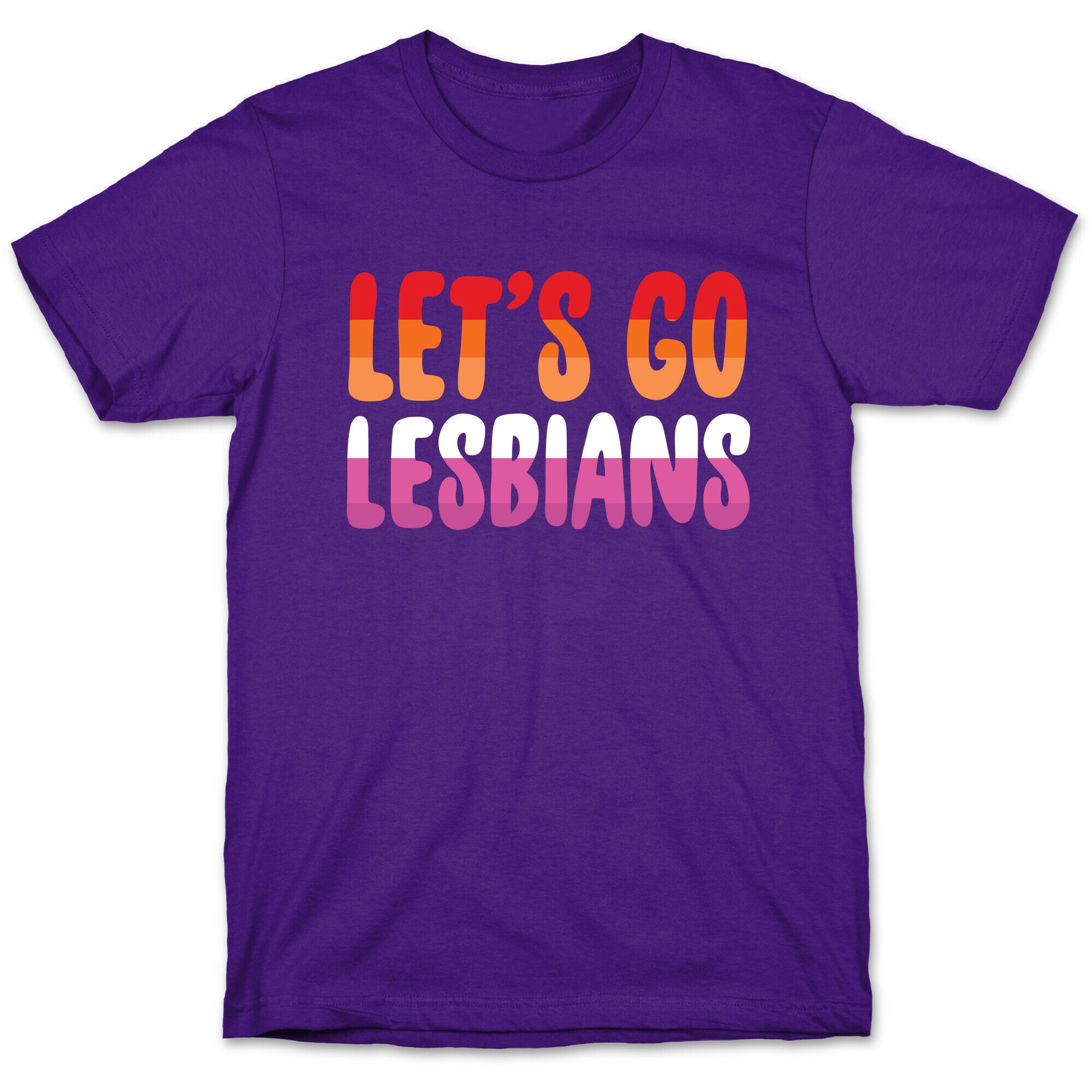 Let's Go, Lesbians T-Shirt