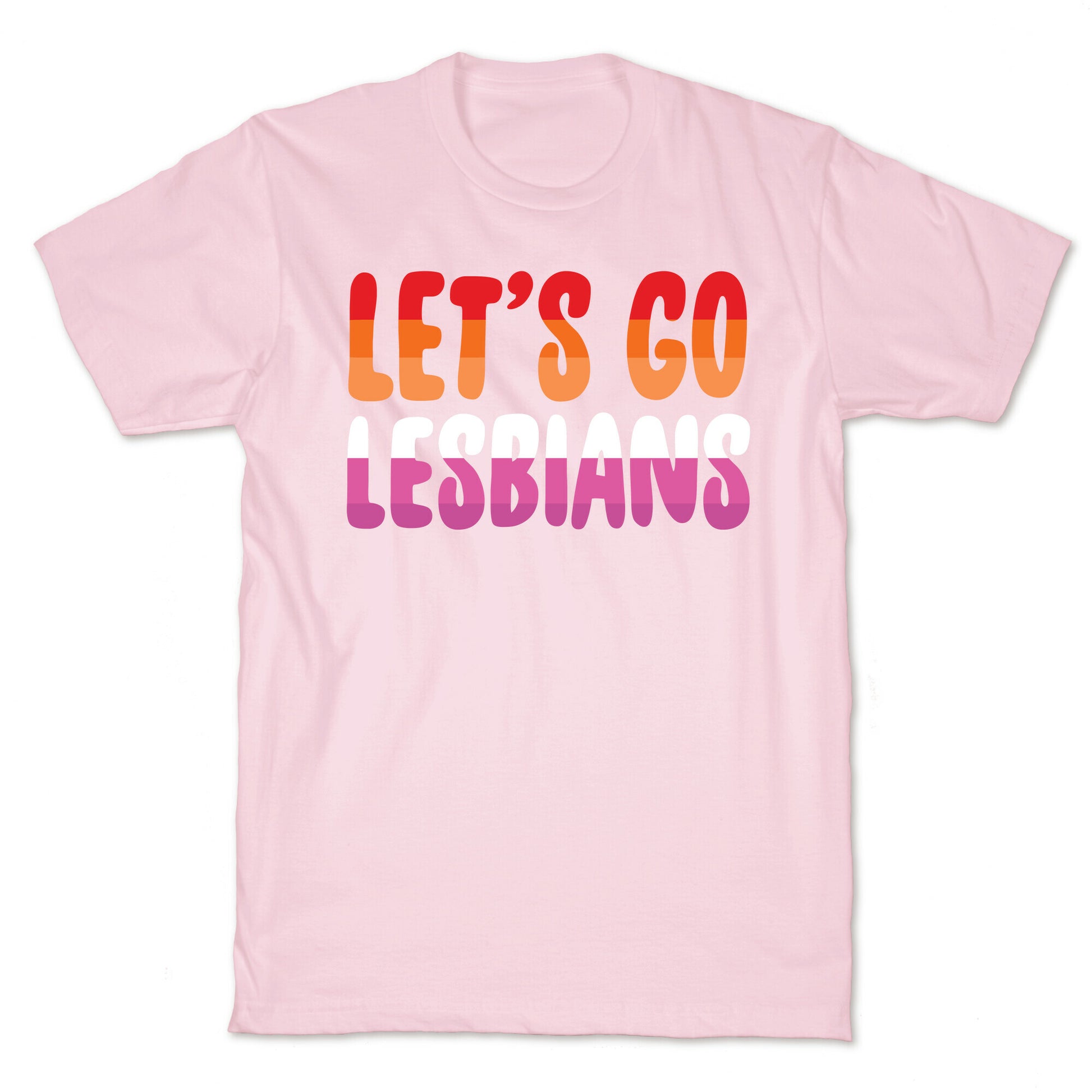 Let's Go, Lesbians T-Shirt