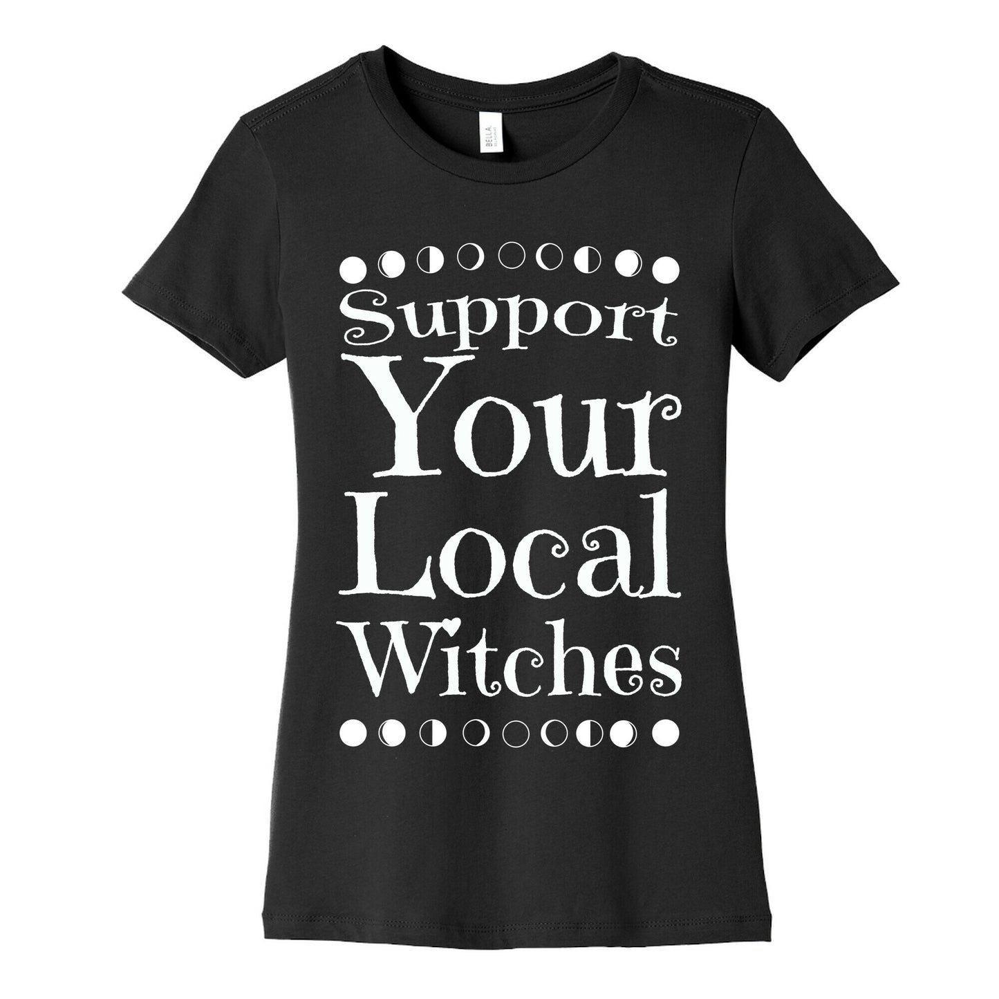 Support Your Local Witches Women's Cotton Tee
