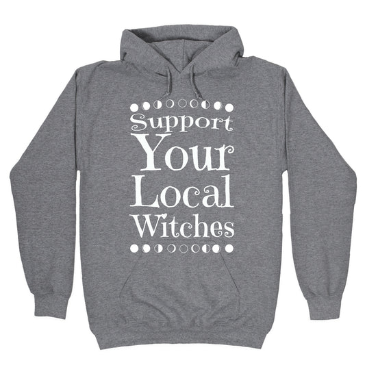 Support Your Local Witches Hoodie