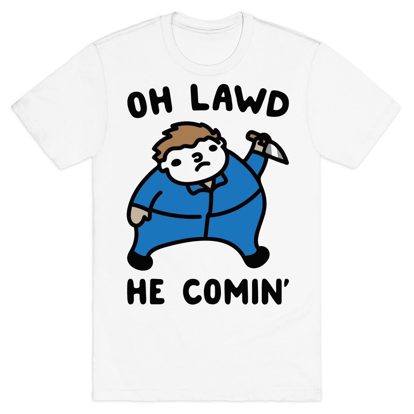 Oh Lawd He Comin' Masked Killer Parody T-Shirt