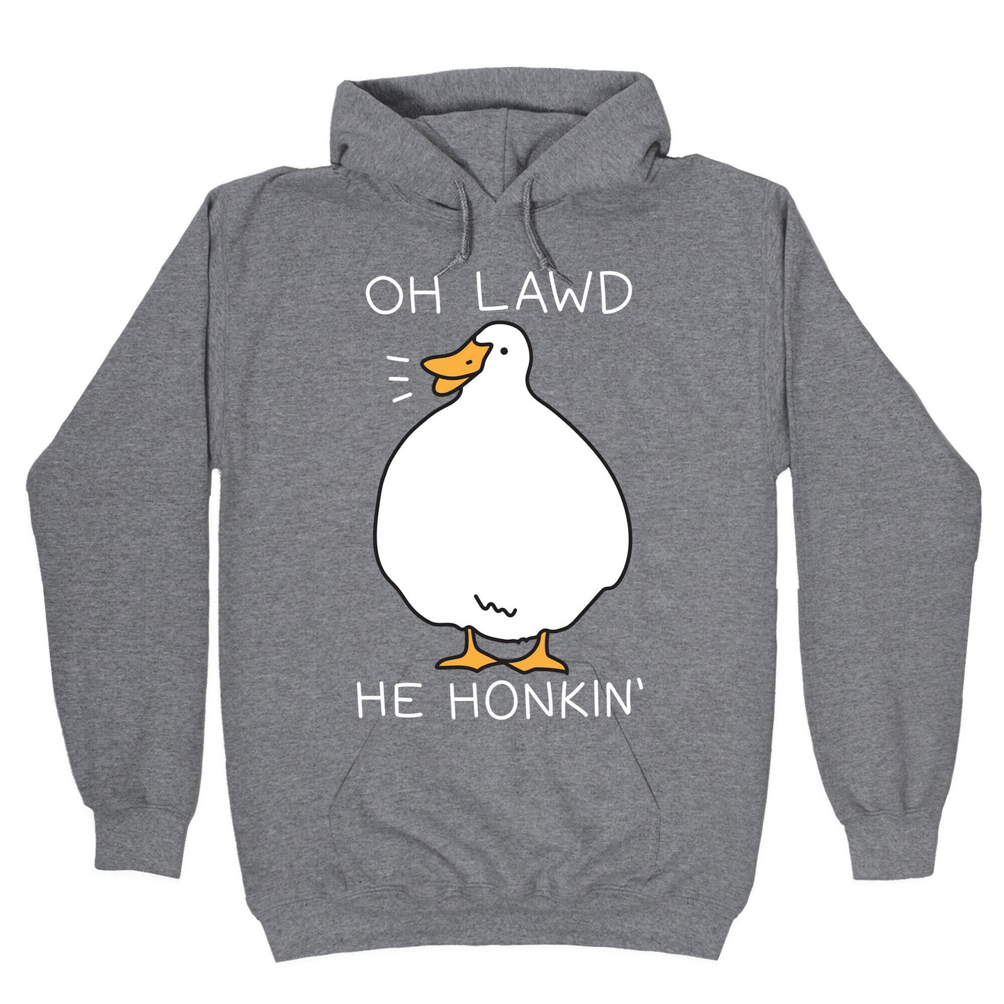 Oh Lawd He Honkin' Hoodie
