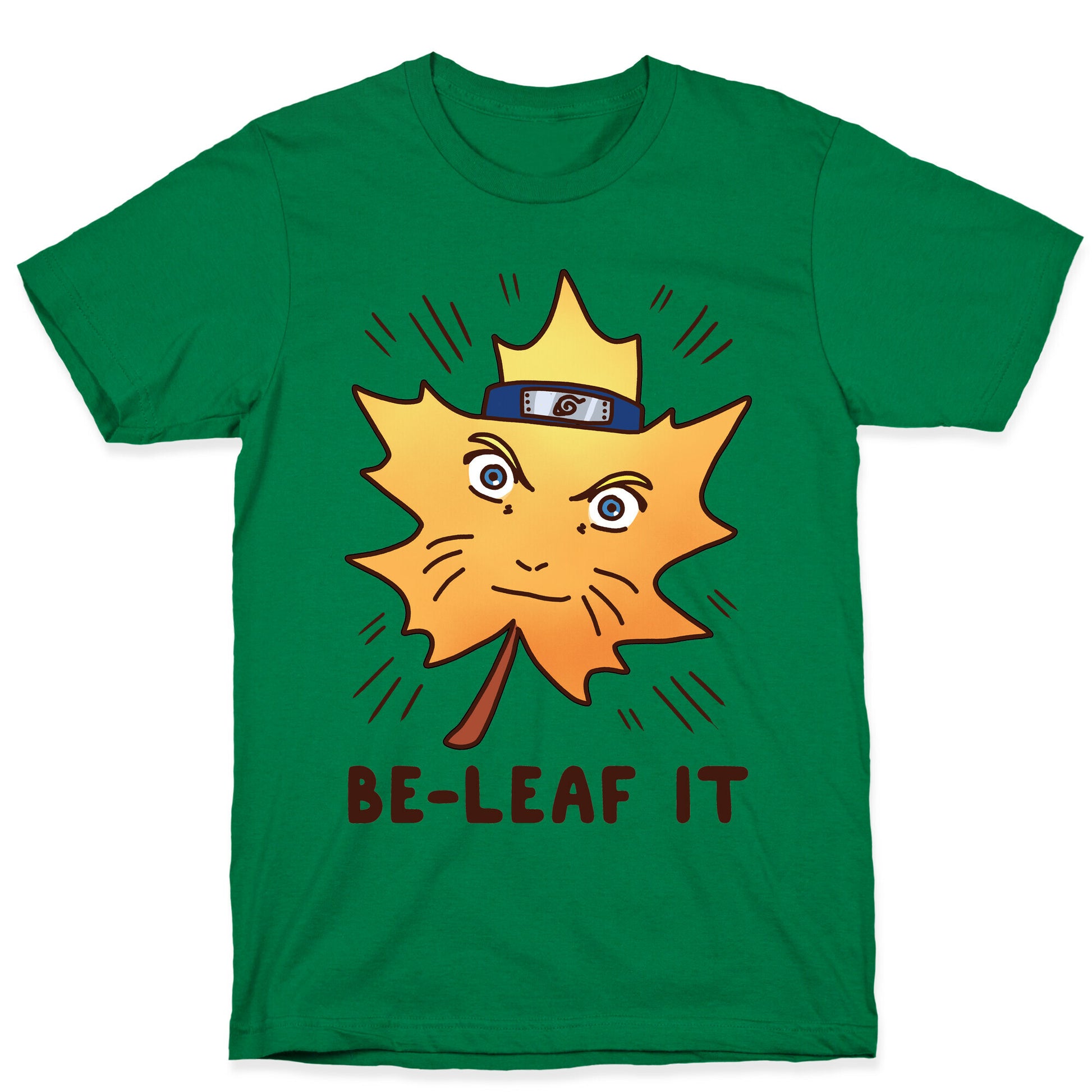 Be-Leaf It T-Shirt