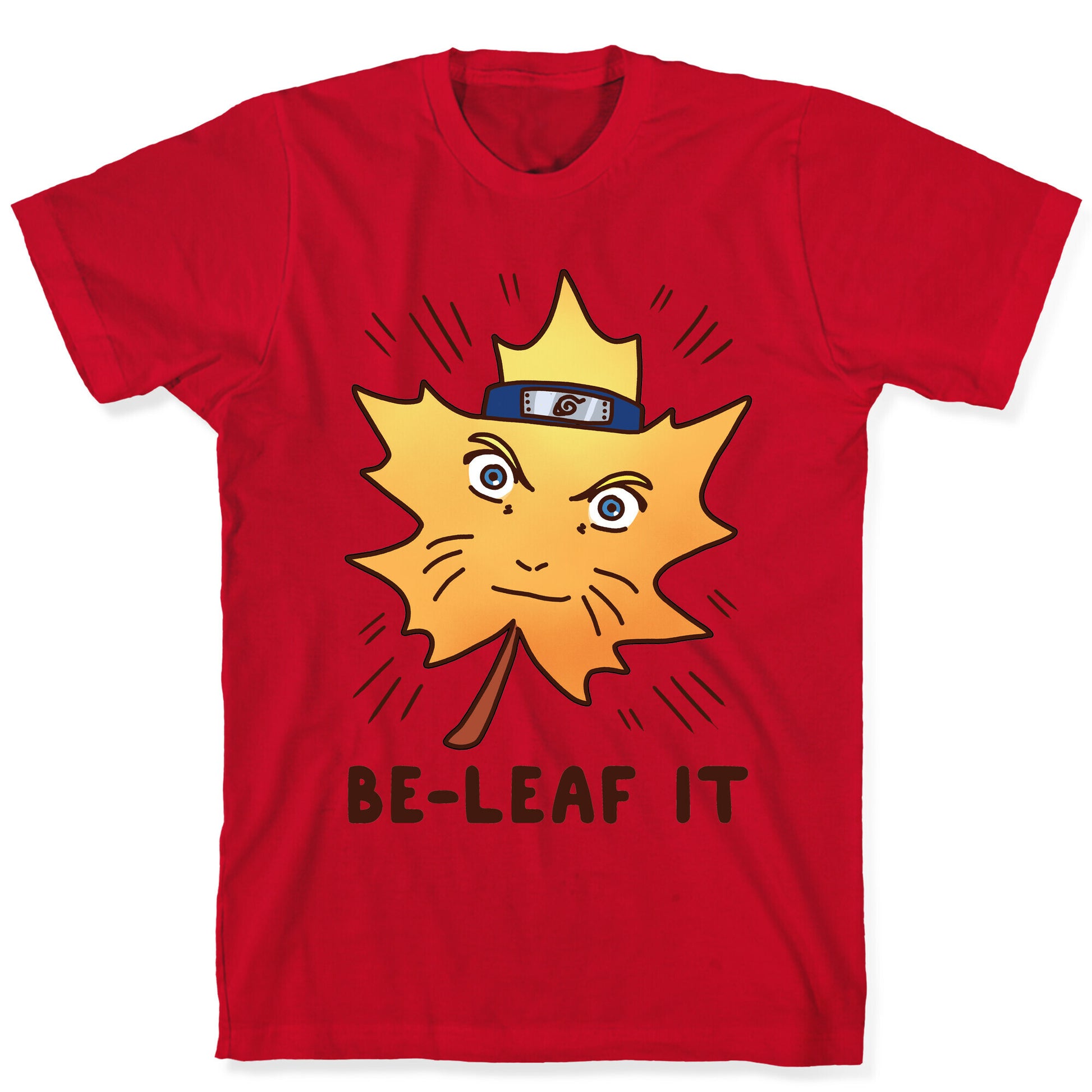 Be-Leaf It T-Shirt