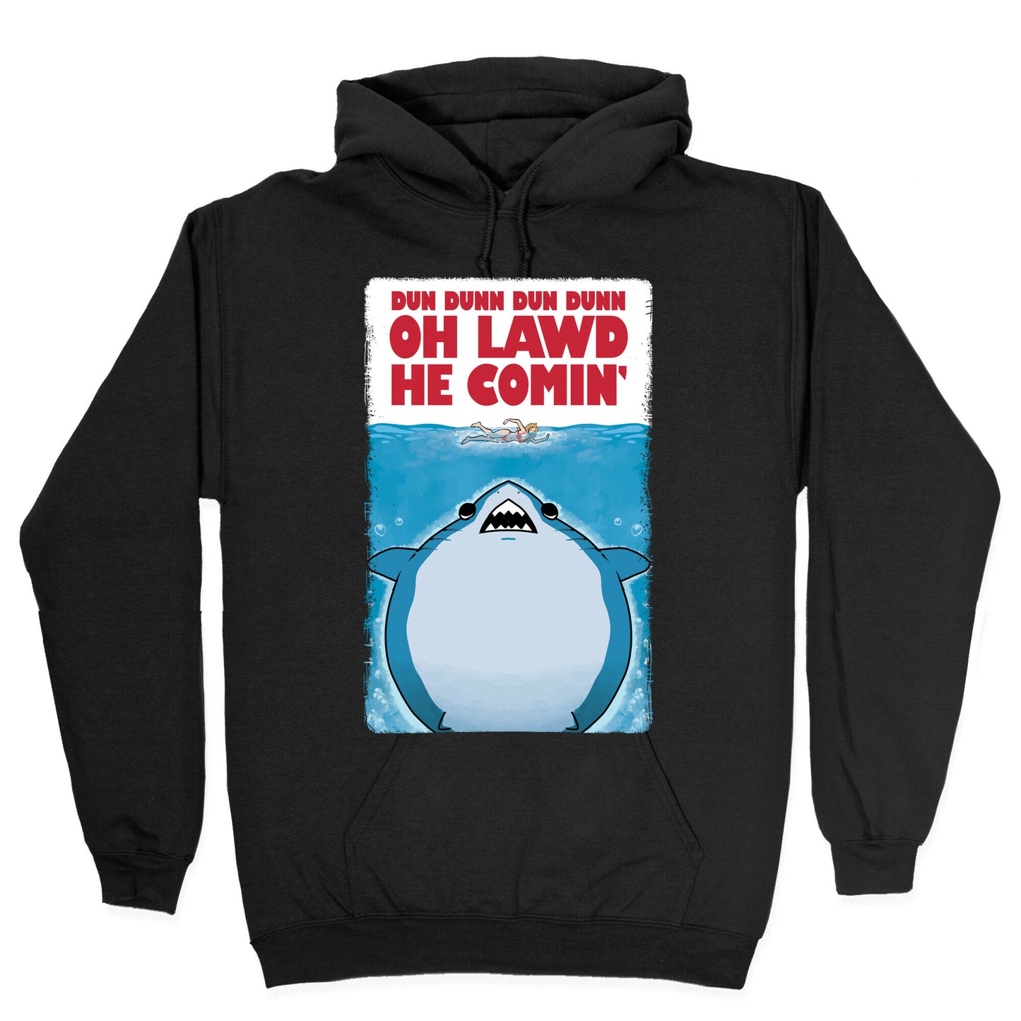 Oh Lawd He Comin' Jaws Parody Hoodie