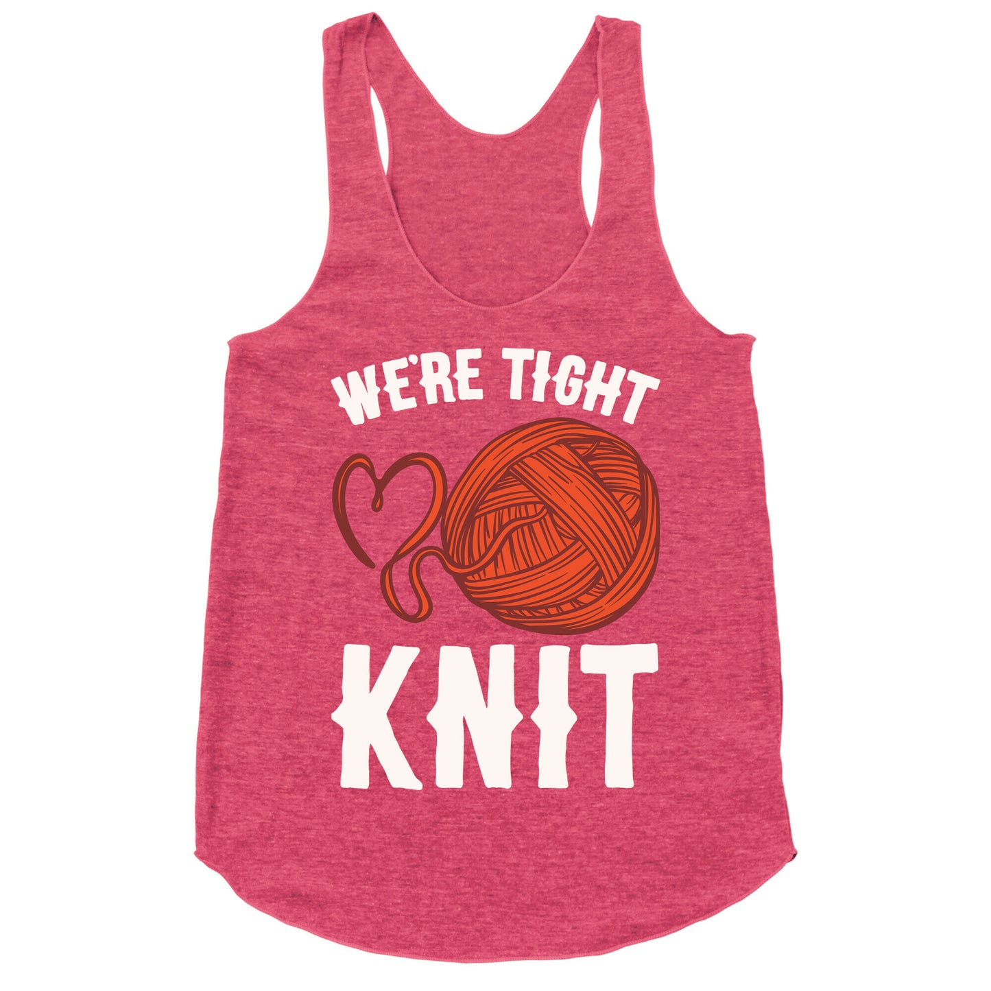 We're Tight Knit (Red Yarn) Pairs Shirt White Print Racerback Tank