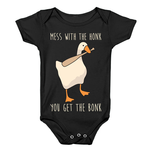 Mess With The Honk You Get The Bonk Baby One Piece