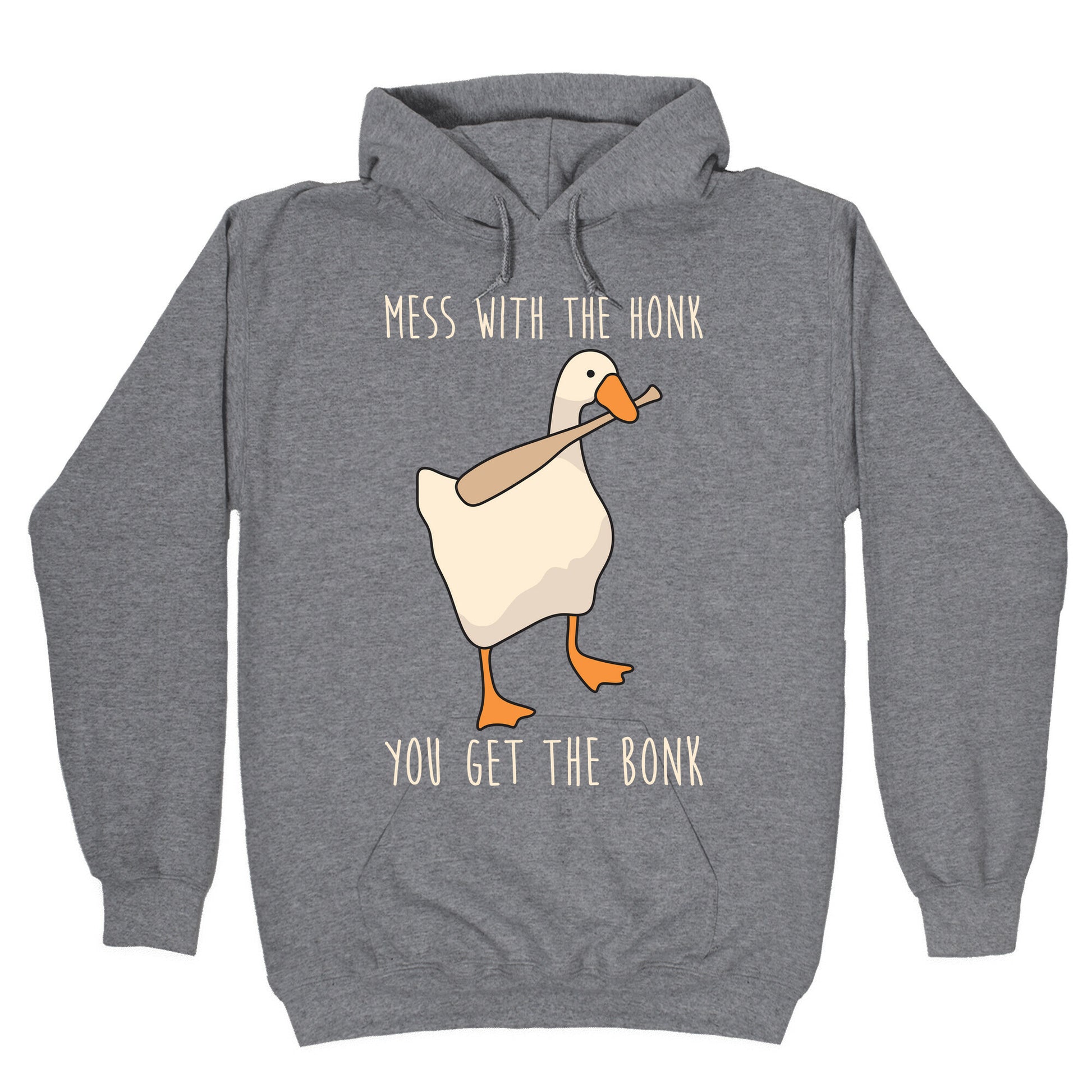 Mess With The Honk You Get The Bonk Hoodie
