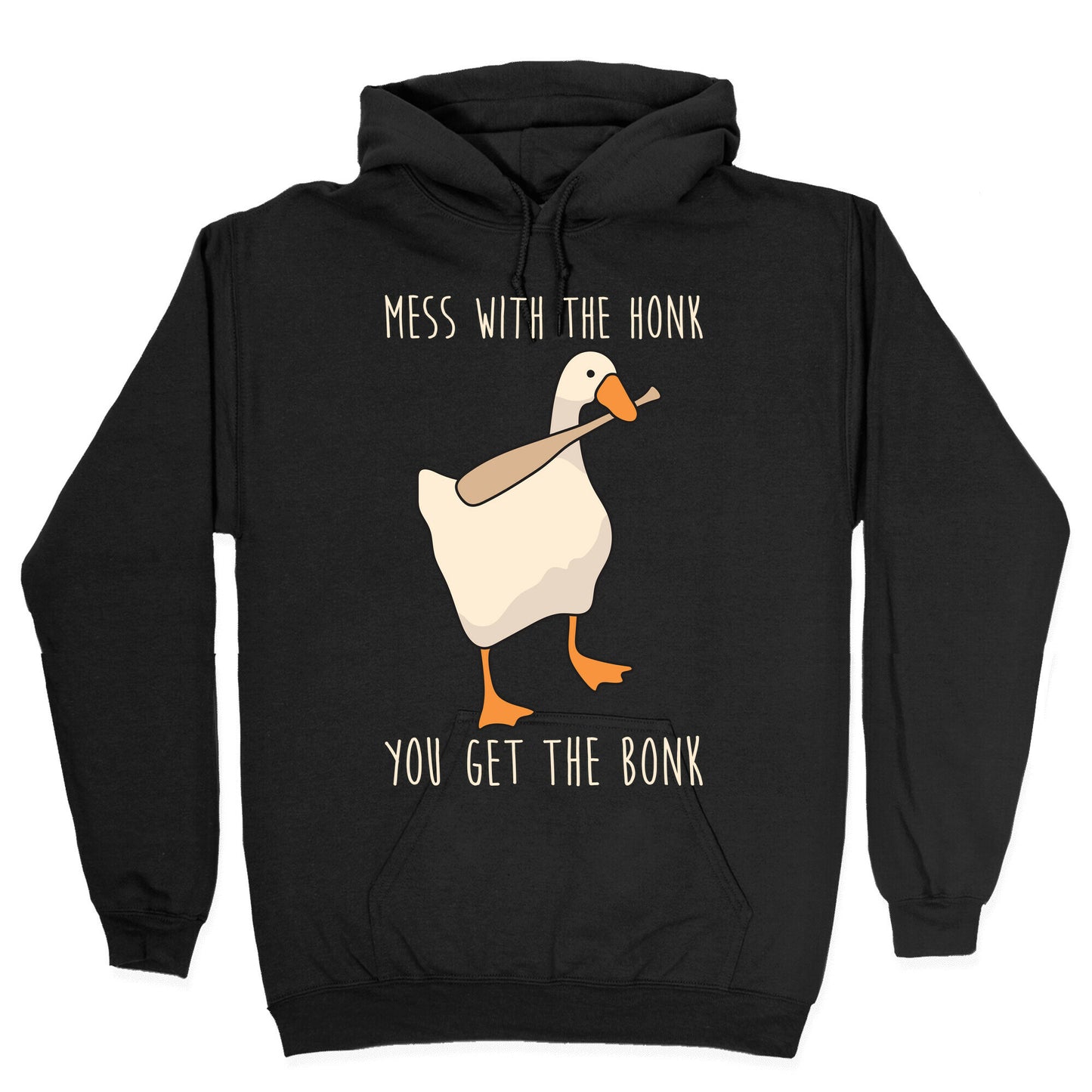 Mess With The Honk You Get The Bonk Hoodie