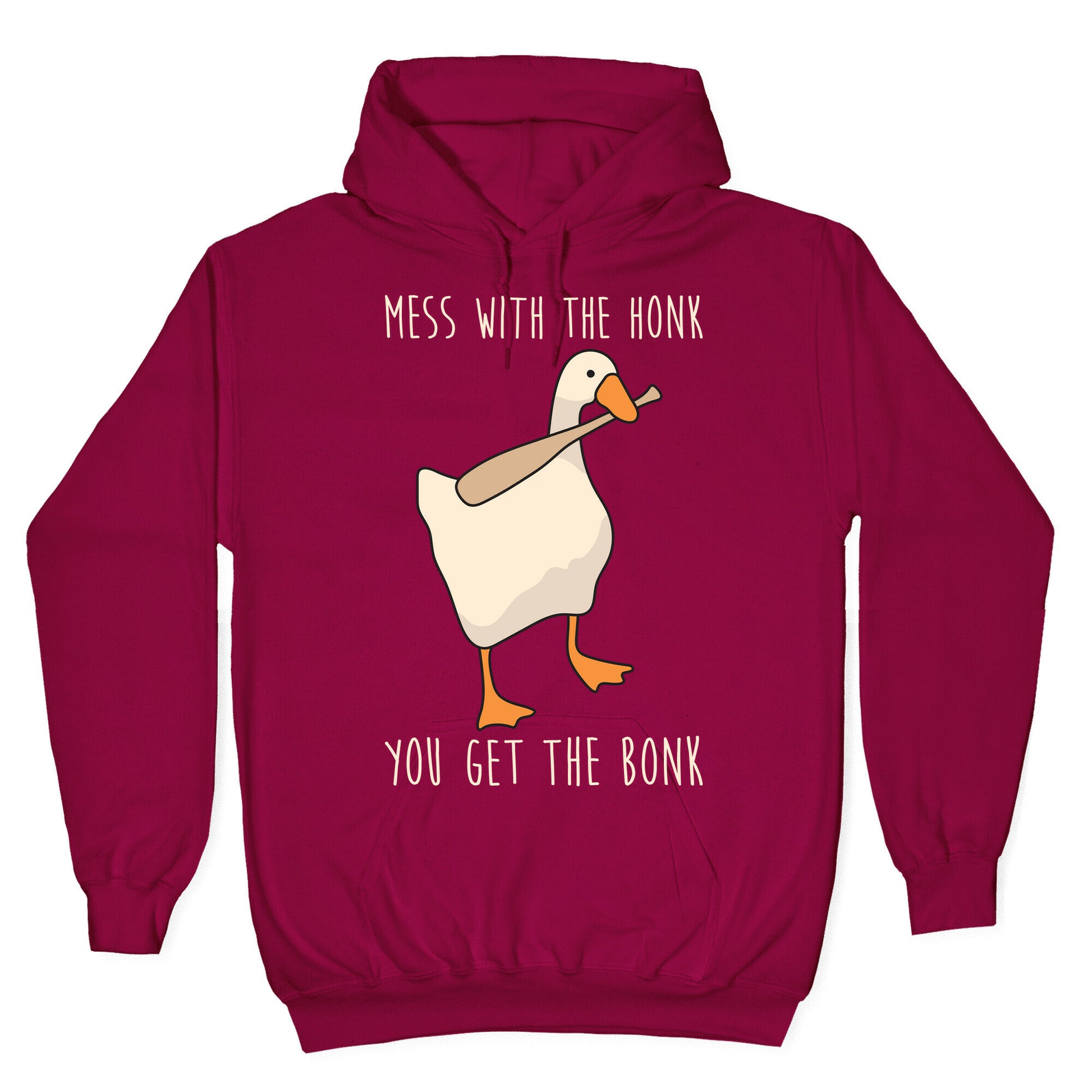 Mess With The Honk You Get The Bonk Hoodie